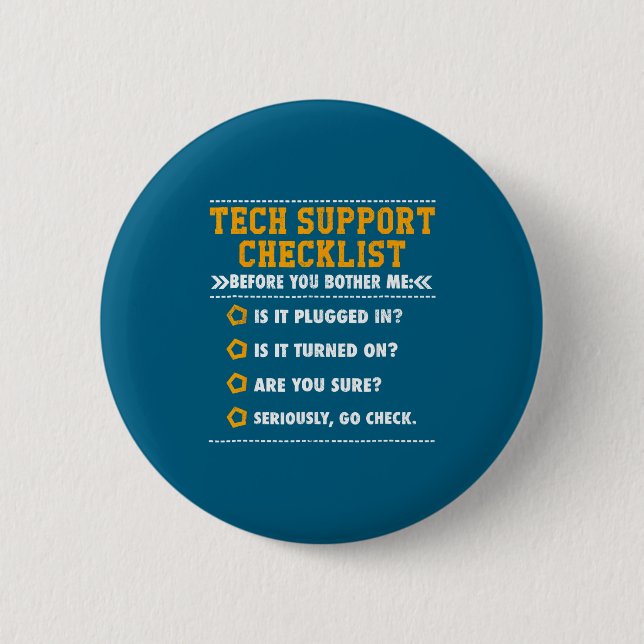 Shirt Tech Support Checklist Computer Geek 6 Cm Round Badge (Front)