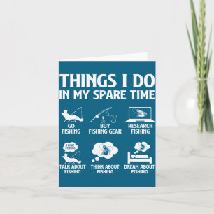 Shirt Things Spare Time Fishing Fishing Card