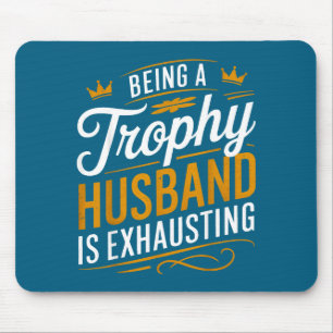 Shirt Trophy Husband Exhausting 1 Mouse Mat