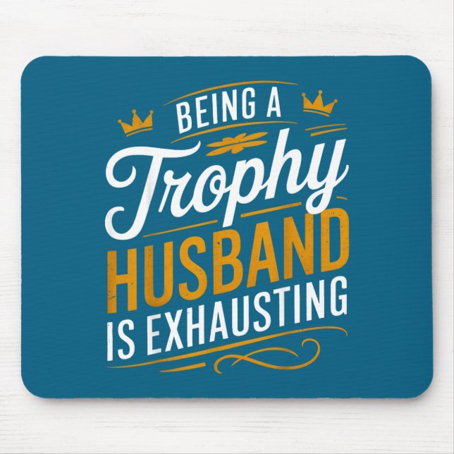 Shirt Trophy Husband Exhausting 1 Mouse Mat (Front)