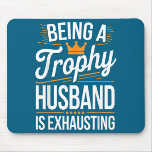Shirt Trophy Husband Exhausting Mouse Mat