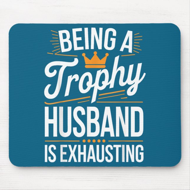 Shirt Trophy Husband Exhausting Mouse Mat (Front)