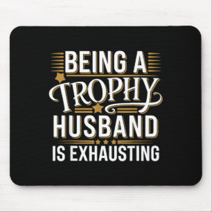 Shirt Trophy Husband Exhausting Wedding Anniversar Mouse Mat