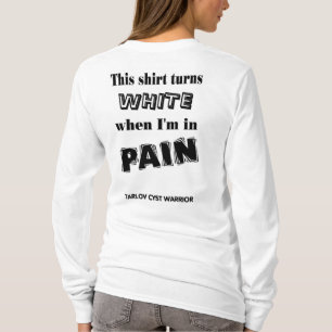 Shirt Turns White...Tarlov Cyst
