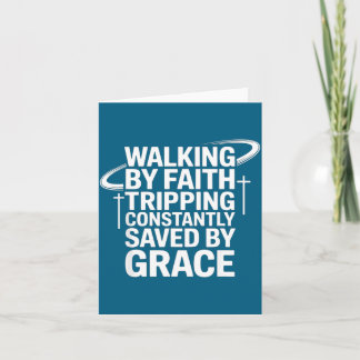 Shirt Walking Faith Tripping Constantly Saved Card