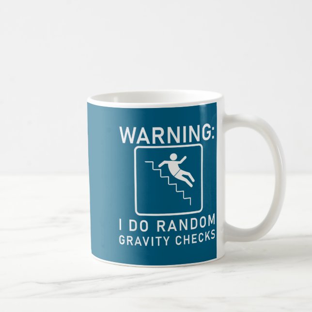Shirt Warning Random Gravity Checks Coffee Mug (Right)