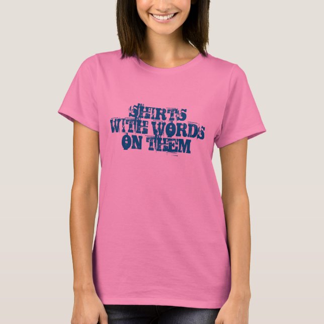 Shirts With Words on Them (Front)
