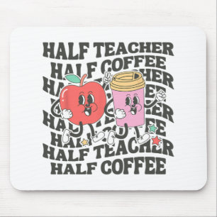 Shirts Women Half Teacher Half Coffee Back To Scho Mouse Mat