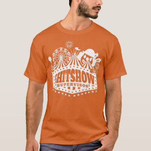 Shitshow Supervisor Carnival Sarcasm T-Shirt
