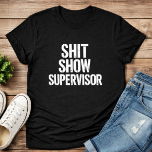 ShitShow Supervisor Tee – Funny Boss 