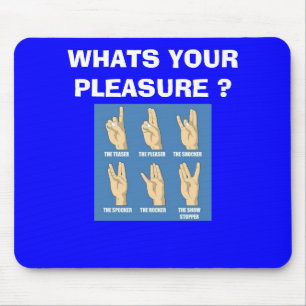 SHOCKER WHATS YOUR PLEASURE ? MOUSE MAT