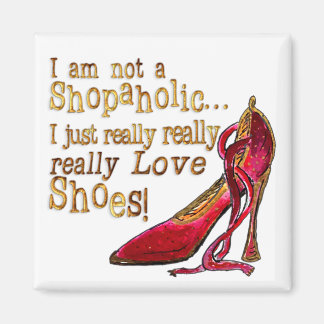 Shoe Lover's Magnet 2 - I am not a Shopaholic