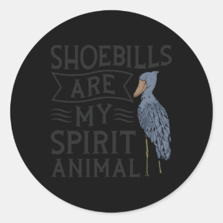 Shoebill Stork And Shoebills Quote For A Shoebill Classic Round Sticker