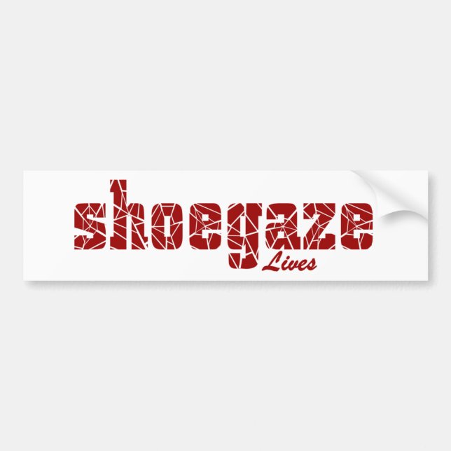 Shoegaze Lives Bumper Sticker (Front)