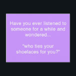 SHOELACE INSULT FUNNY HUMOR SAYINGS POSTCARD<br><div class="desc">SHOELACE INSULT FUNNY HUMOR SAYINGS</div>