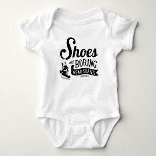 Shoes Are Boring Wear Hockey Skates Baby Bodysuit