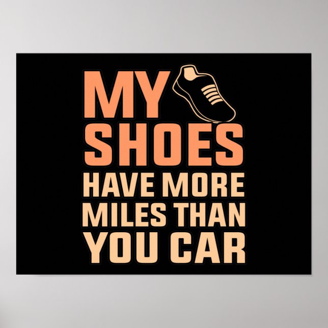 Shoes Have More Miles Half Marathon Running Runner Poster (Front)