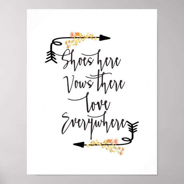 Shoes Here Love Everywhere Floral Wedding Sign (Front)