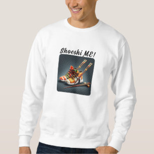 Shoeshi ME - Unique Sushi Sneaker Sweatshirt