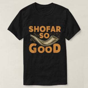 Shofar So Good Funny Rosh Hashanah Design T-Shirt