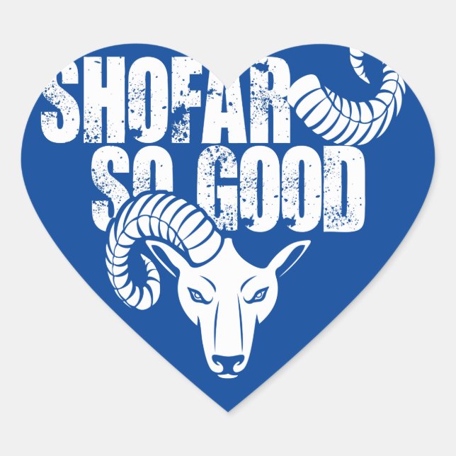 Shofar so good - Rosh Hashanah T-Shirt Heart Sticker (Front)