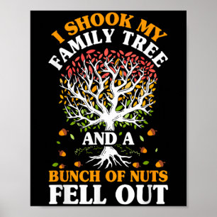 Shook My Family Tree Nuts Fell Out Funny Reunion G Poster
