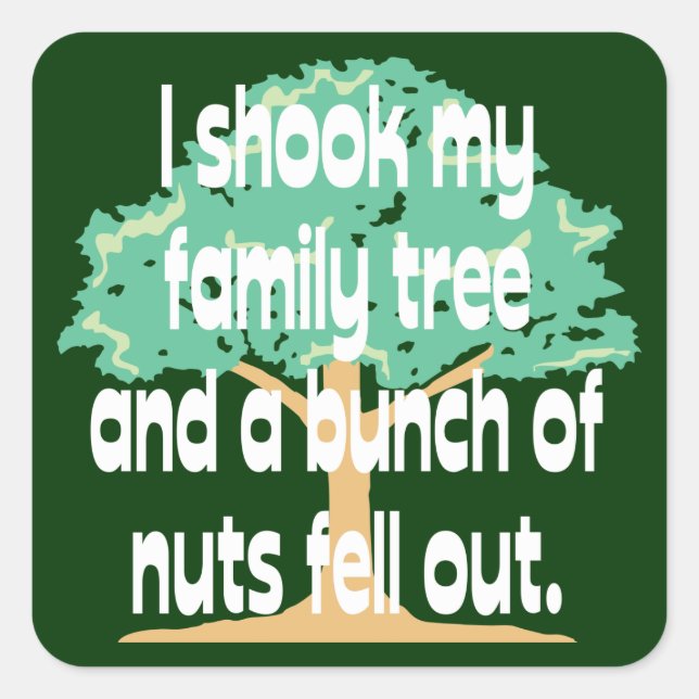 Shook My Family Tree Square Sticker (Front)