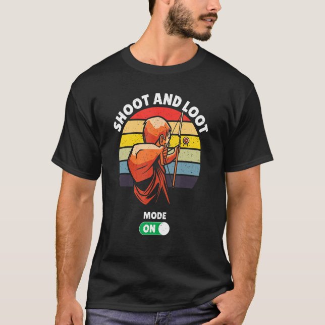 Shoot And Loot Mode On Archery Hunting Archer T-Shirt (Front)