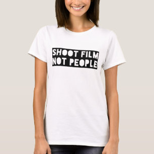 Shoot Film Not People Tee