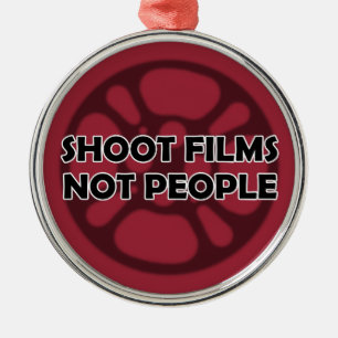 "Shoot Films Not People" Film Reel Ornament