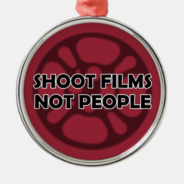 "Shoot Films Not People" Film Reel Ornament (Front)
