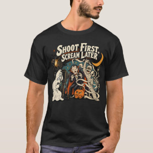 Shoot First Scream Later Funny Photographer Hallow T-Shirt