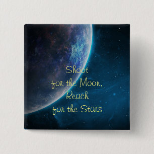 Shoot for the Moon 15 Cm Square Badge