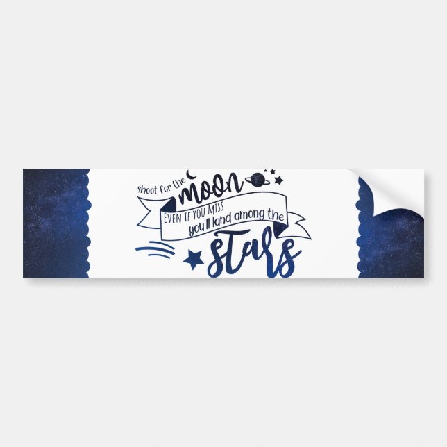 Shoot for the Moon Bumper Sticker (Front)