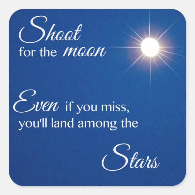 Shoot for the Moon Square Sticker (Front)