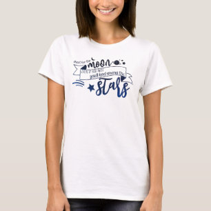 Shoot for the Moon T-Shirt