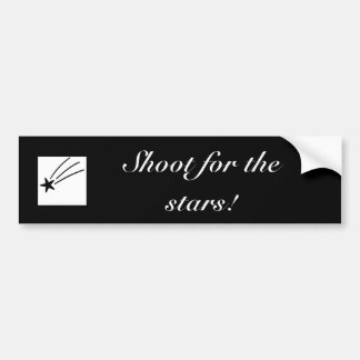 Shoot for the stars! Bumper Sticker