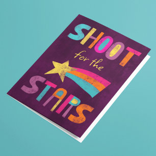 Shoot For the Stars Congratulations Encouragement Card