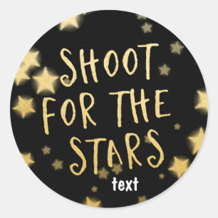 SHOOT FOR THE STARS Gold & Black Sticker