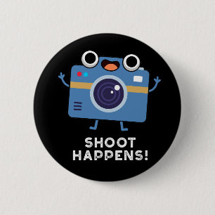 Shoot Happens Funny Camera Pun Dark BG 6 Cm Round Badge