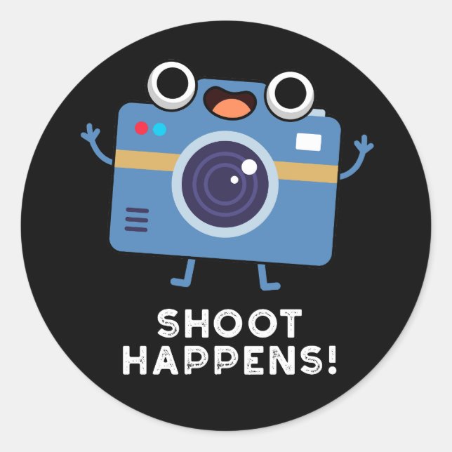 Shoot Happens Funny Camera Pun Dark BG Classic Round Sticker (Front)