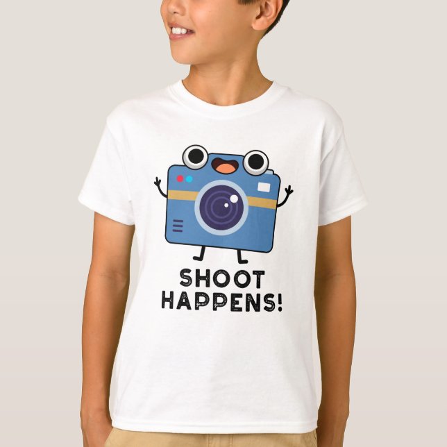 Shoot Happens Funny Camera Pun  T-Shirt (Front)