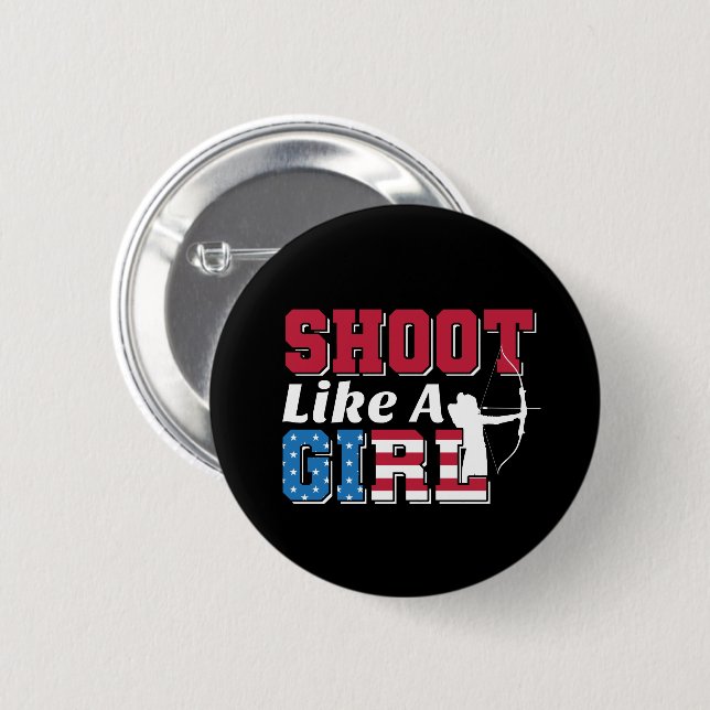 Shoot Like a Girl Patriotic Archery Quote 6 Cm Round Badge (Front & Back)