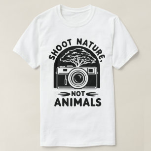 Shoot Nature Not Animals Camera Design T-Shirt
