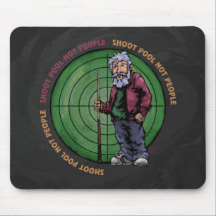 Shoot Pool Not People Mouse Mat