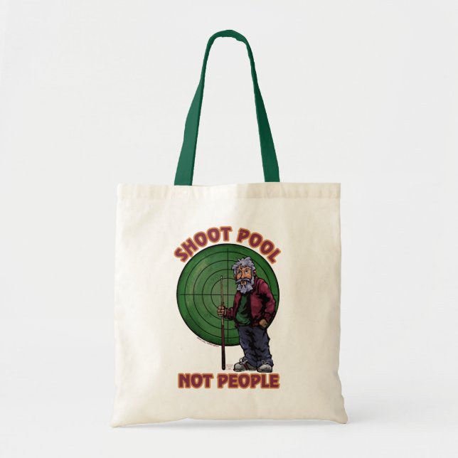 Shoot pool Not People Tote Bag (Front)