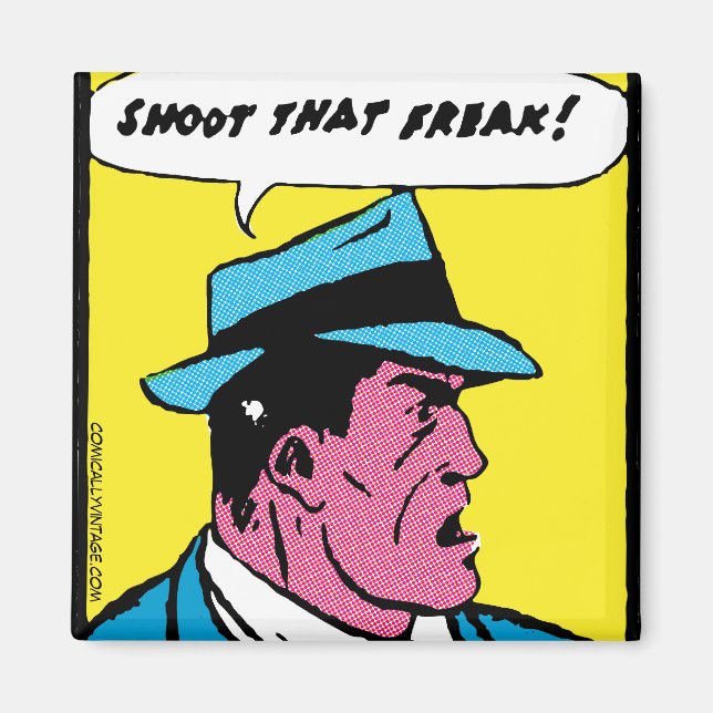 Shoot That Freak! Magnet (Front)