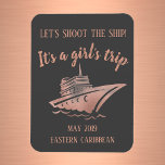 Shoot the Ship Cruise Group Girl's Rose Gold Magnet<br><div class="desc">This design was created though digital art. It may be personalised in the area provide or customising by choosing the click to customise further option and changing the name, initials or words. You may also change the text colour and style or delete the text for an image only design. Contact...</div>