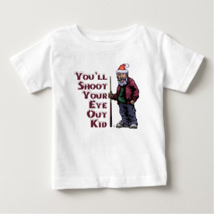 Shoot Your Eye Out Baby T-Shirt