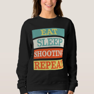 Shooter Eat Sleep Shooting Repeat Retro Sweatshirt